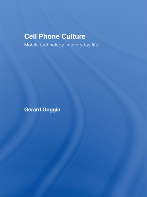Title details for Cell Phone Culture by Gerard Goggin - Available